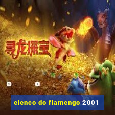 elenco do flamengo 2001